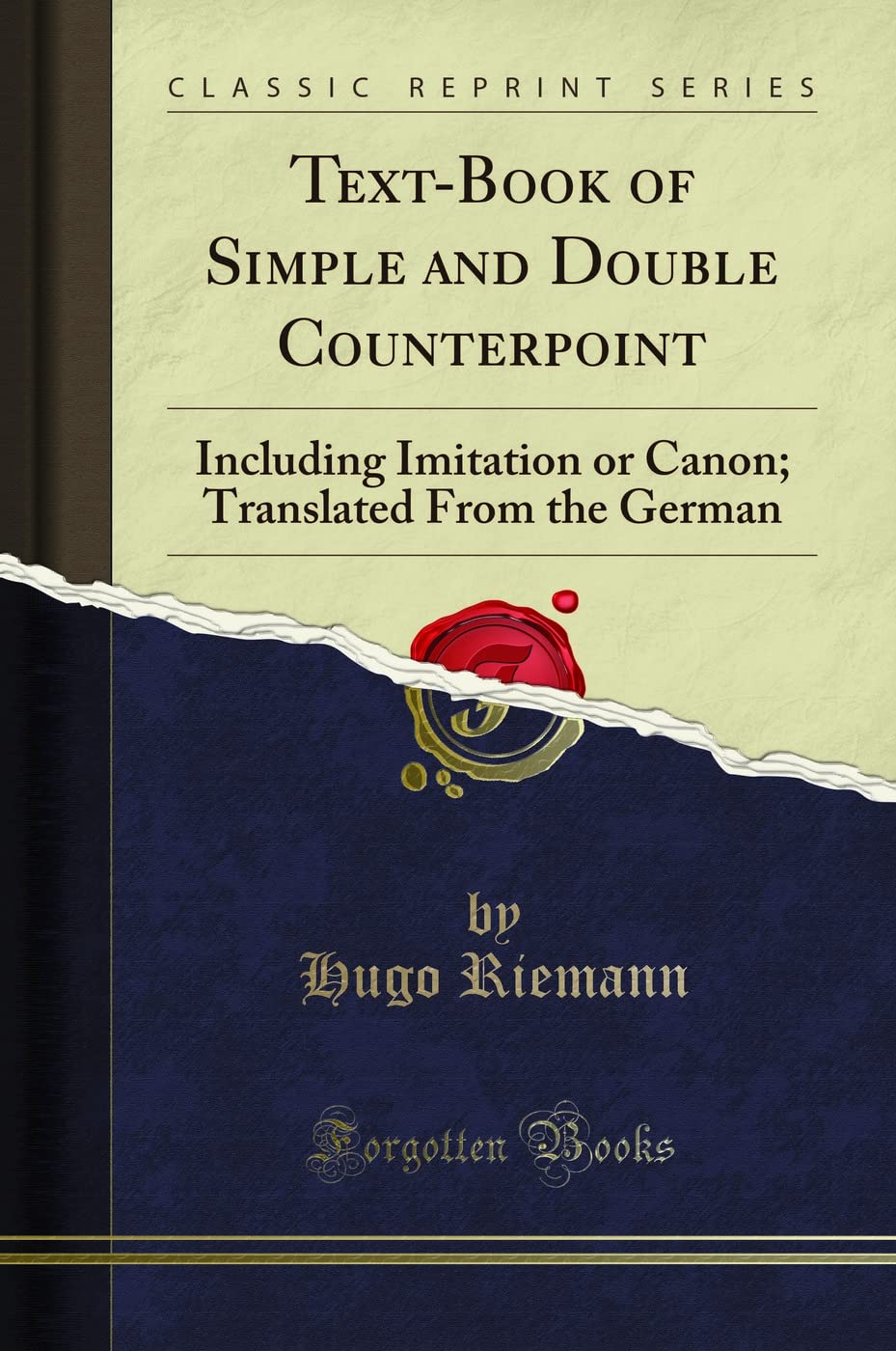 TextBook of Simple and Double Counterpoint: Including Imitation or Canon; Translated from the German (Classic Reprint)