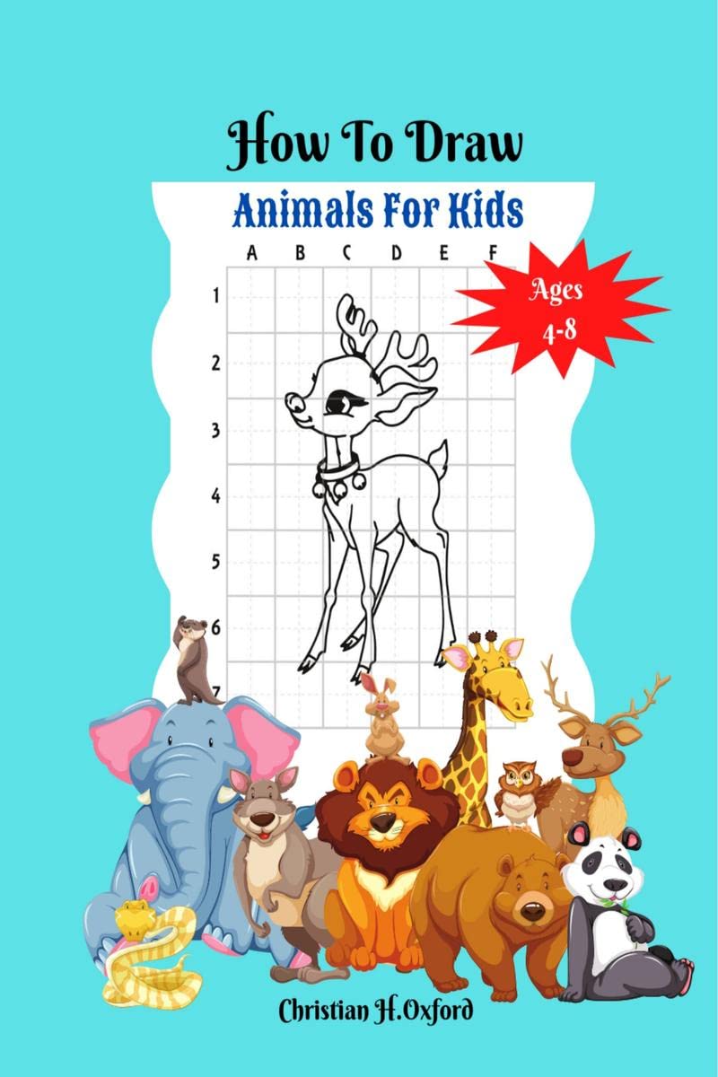 How To Draw Animals For Kids Ages 48 : A perfect and fun guide to teaching children to draw.