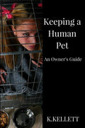 Keeping A Human Pet