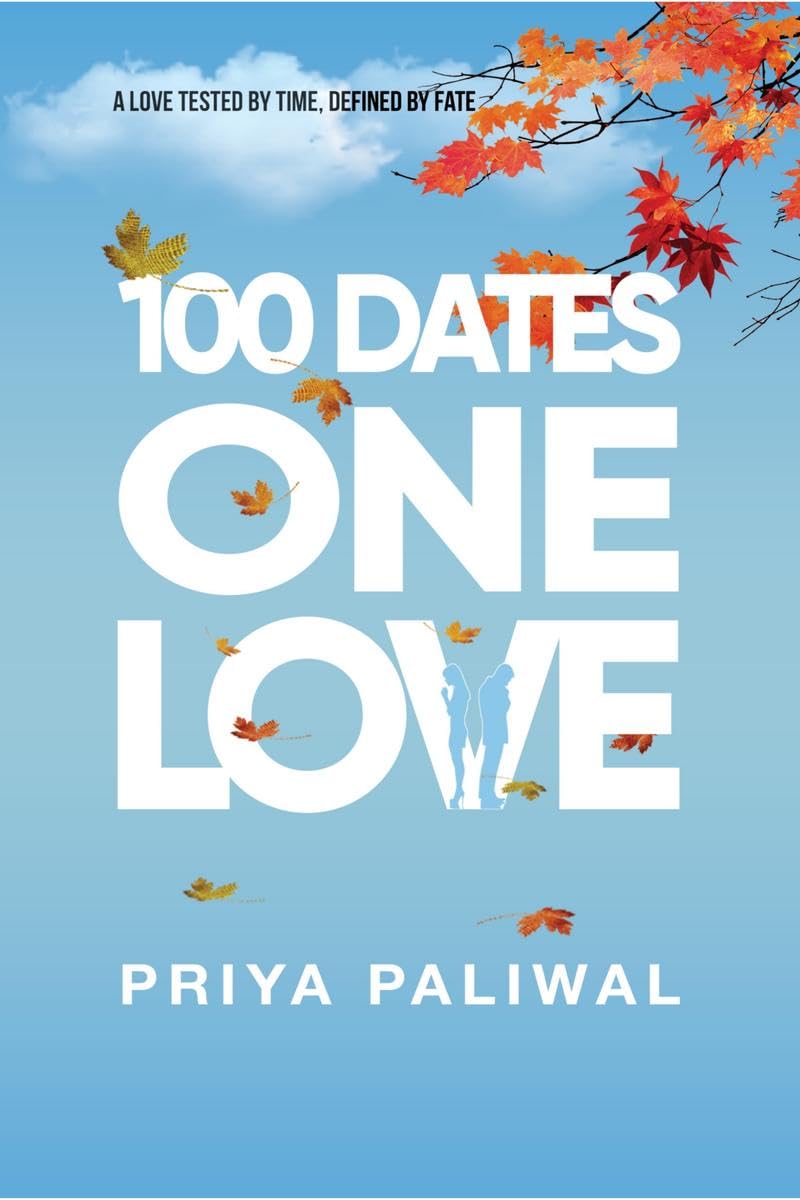 100 Dates, One Love: A love tested by time ,defined by fate