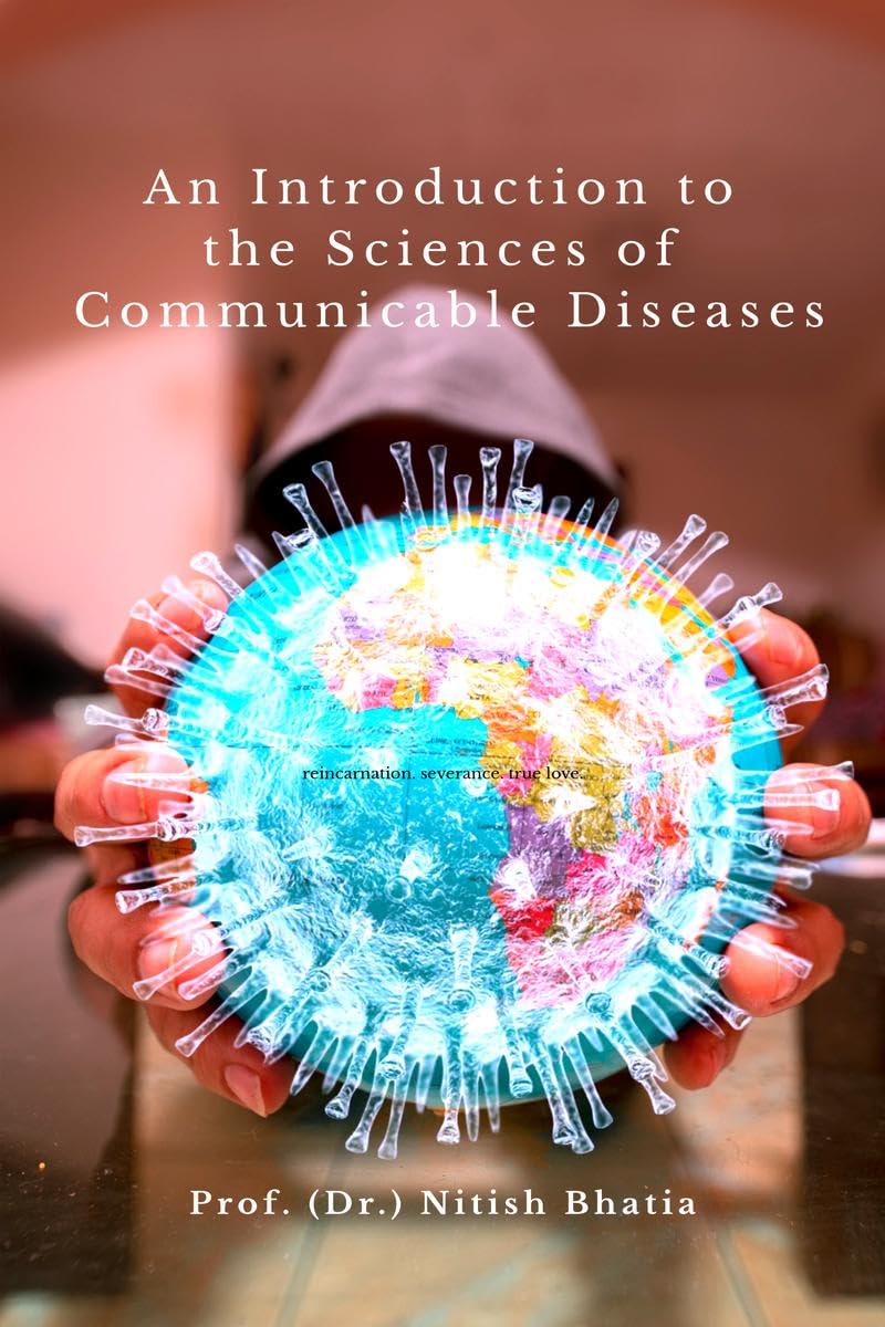 An Introduction to the Sciences of Communicable Diseases: Principles and Practices