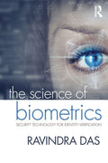 The Science of Biometrics Security Technology for Identity Verification (PB 2019)