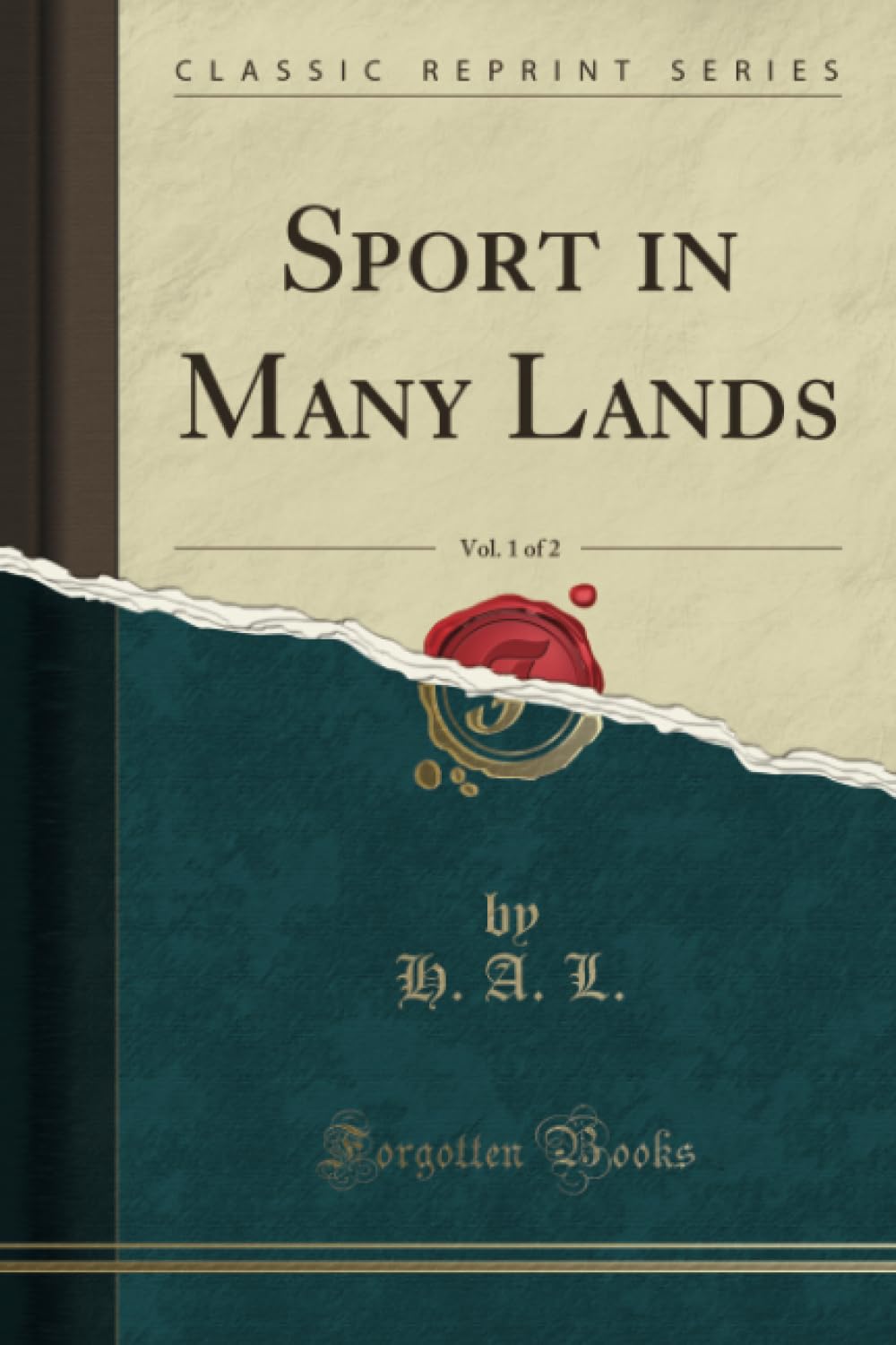 Sport In Many Lands, Vol. 1 Of 2 (Classic Reprint)