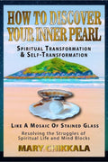 How to Discover Your Inner Pearl : Spiritual Transformation and Self Transformation
