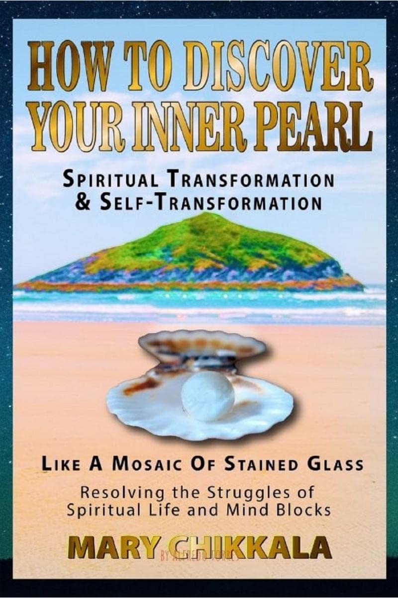 How to Discover Your Inner Pearl : Spiritual Transformation and Self Transformation