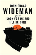 Look For Me and Ill Be Gone