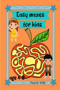 Easy mazes for kids age 48 : Beautiful and Unique Educational Collection preschool mazes workbooks age 4+