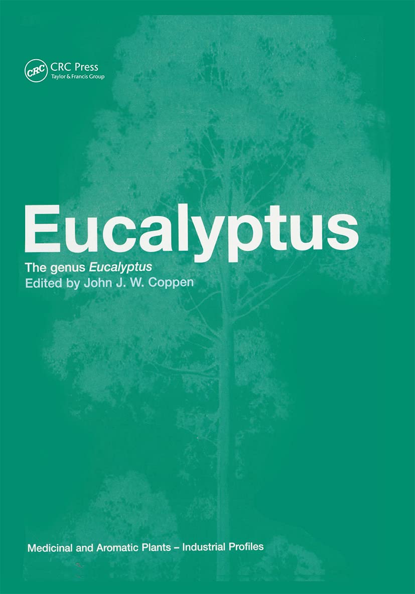 Eucalyptus: The Genus Eucalyptus (Medicinal and Aromatic Plants  Industrial Profiles, 22)