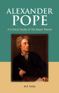 Alexander Pope: A Critical Study Of His Major Poems