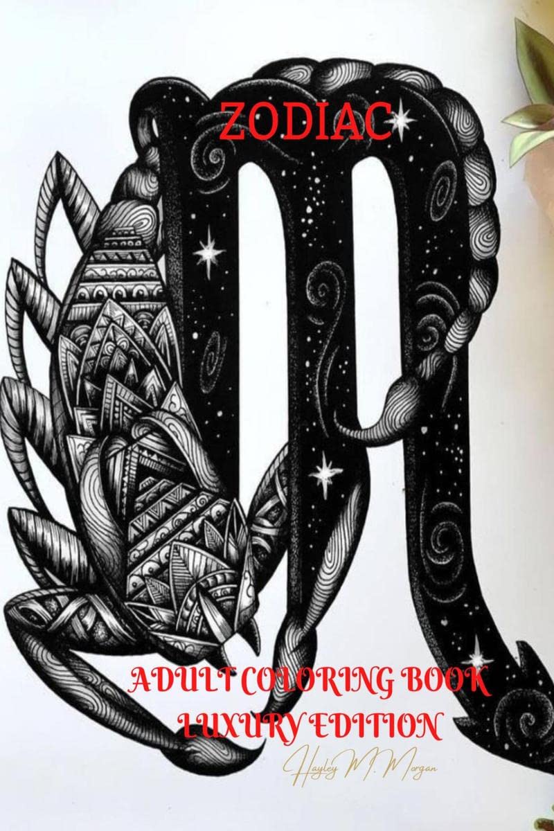 Zodiac Adult Coloring Book Luxury Edition : Stress Relieving Zodiac Premium Designs for Adults | 24 Unique Coloring Pages with A