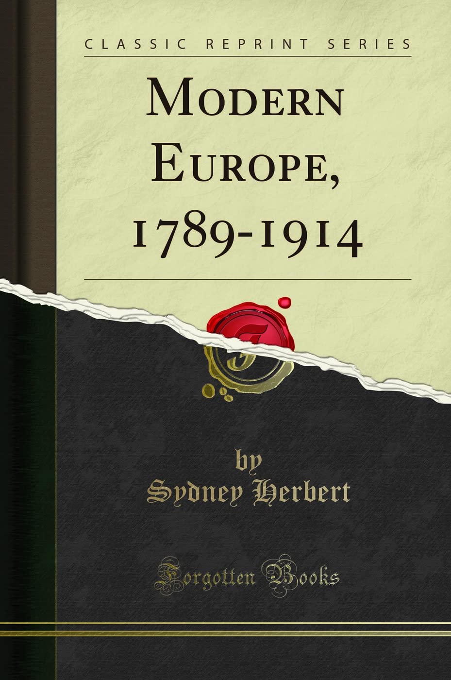 Modern Europe, 17891914 (Classic Reprint)