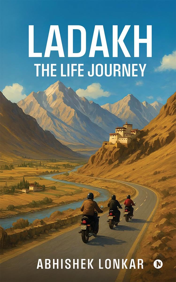 Ladakh: The Life Journey