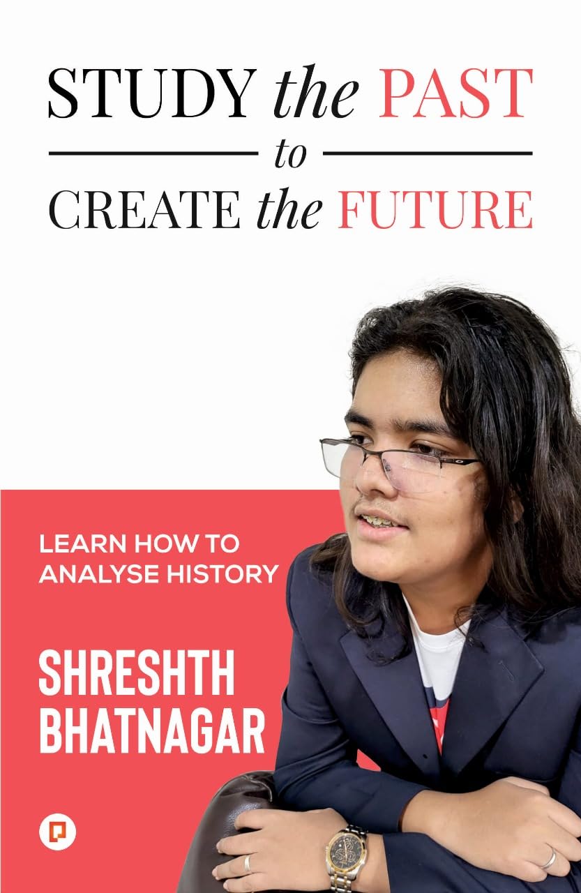 Study the Past to Create the Future | Learn How to Analyse History