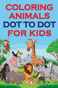 Coloring Animals Dot To Dot For Kids : Animal Dot Art Coloring Book Ages 48