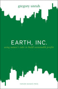 Earth, Inc. Using Natures Rules to Build Sustainable Profits