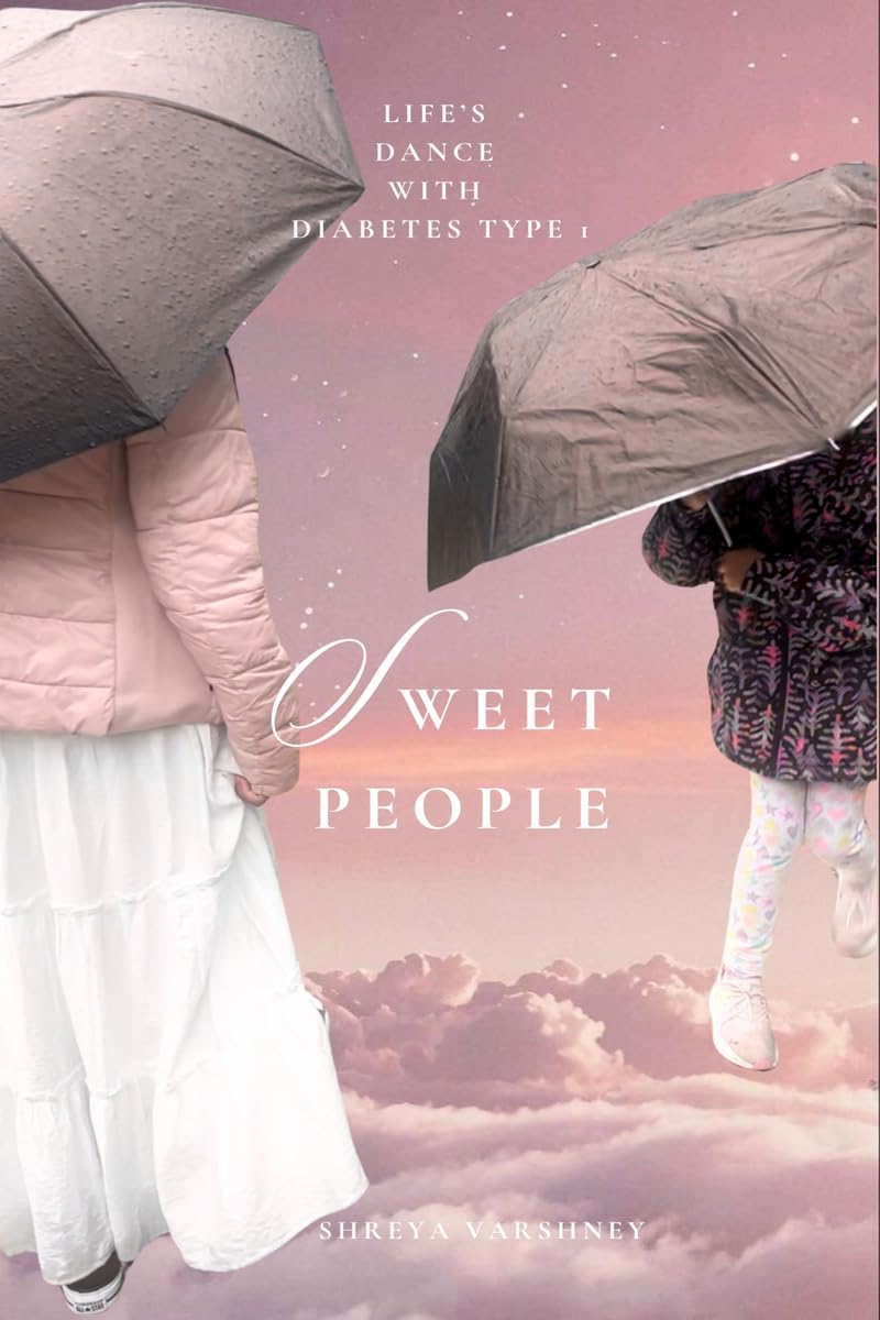 Sweet People: Lifes Dance with Diabetes Type 1