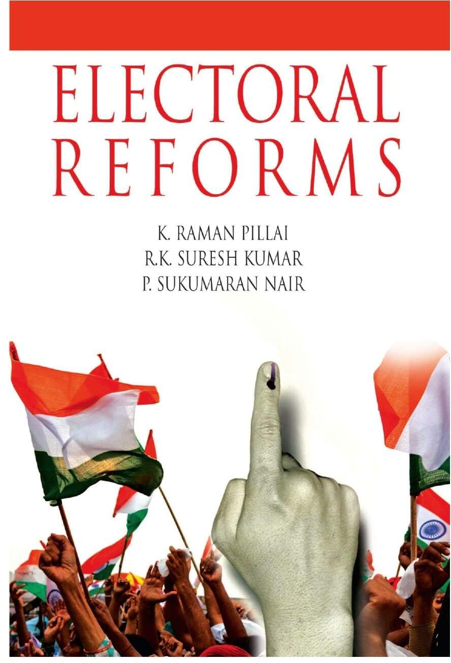 Electoral Reforms: Why and How
