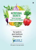 Nutritional Secrets : Diet For Early Stages, Dialysis And Post Transplant