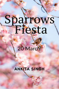 Sparrows Fiesta: 20 March .....
