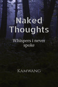 Naked Thoughts: Everything I never said out loud