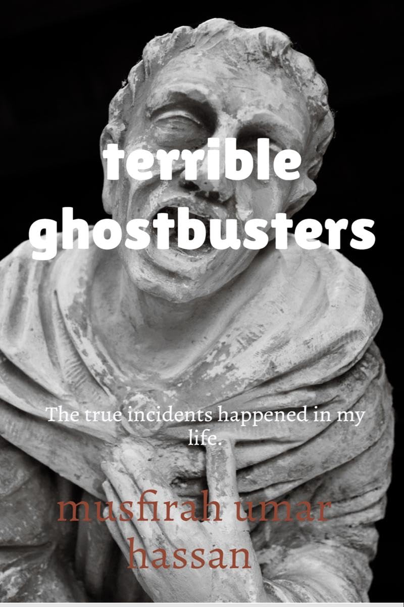 Terrific Ghostbusters : Incidents Happened In My Life