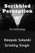 Scribbled Perception : An Anthology