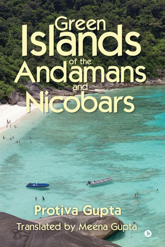 Green Islands of the Andamans and Nicobars Protiva Gupta