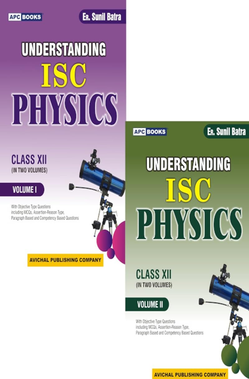 Understanding Isc Physics For Class 12 (Vol. 1 And 2) (202526 Examination)