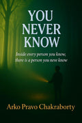 You Never Know : Inside Every Person You Know, ThereS A Person You Never Know