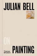 Julian Bell on Painting (Pocket Perspectives, 1)
