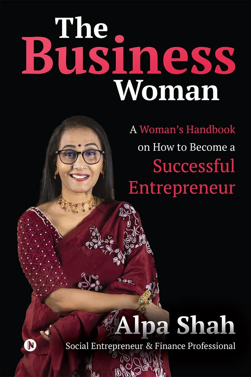 The Business Woman : A Womans Handbook on How to Become a Successful Entrepreneur