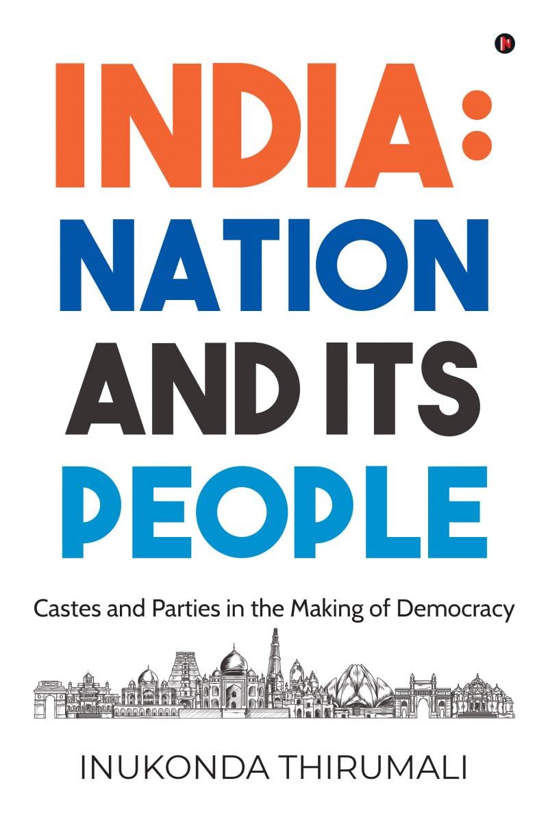 India: Nation and its people : Castes and Parties in the Making of Democracy