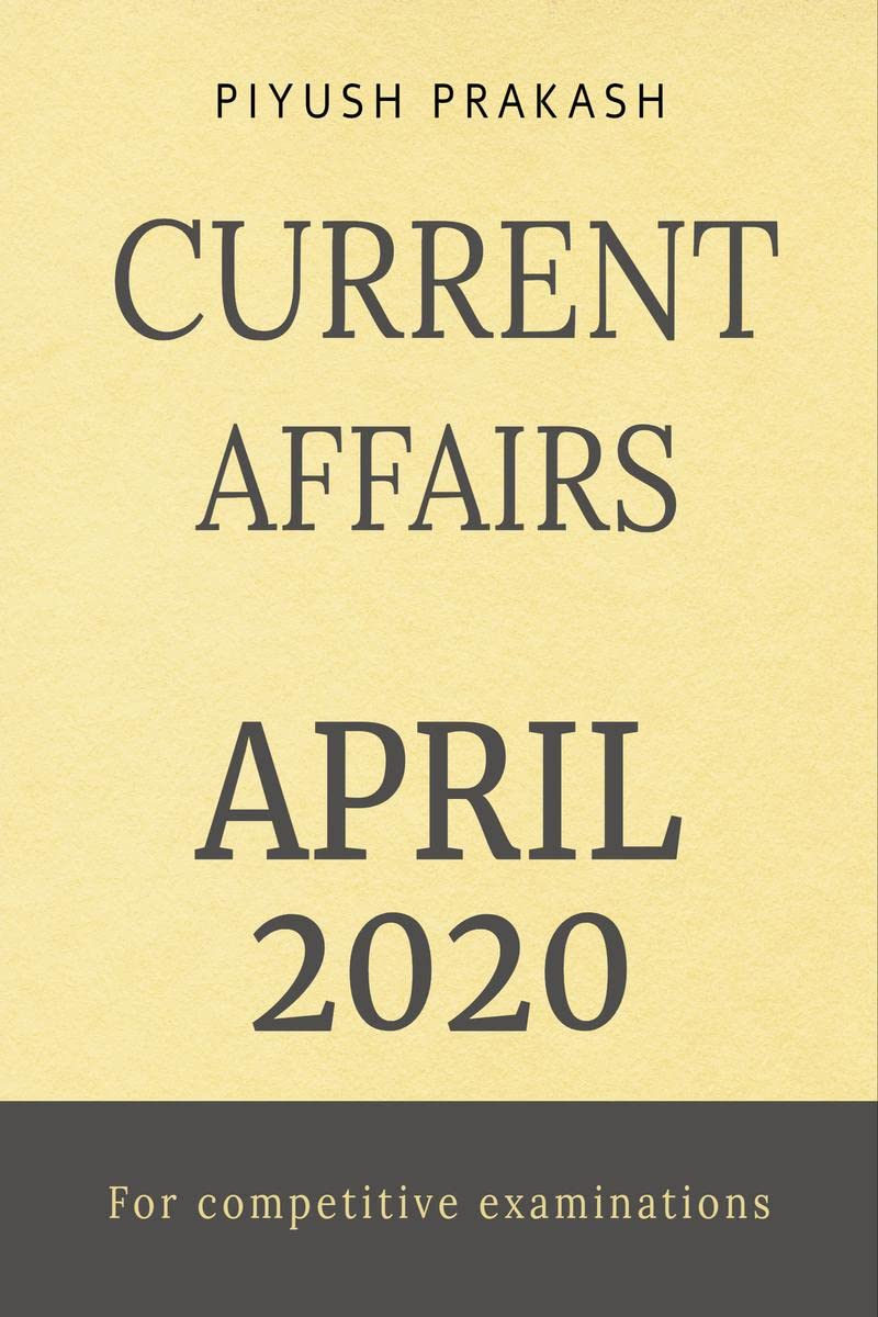 CURRENT AFFAIRS  APRIL 2020 : For Competitive exams