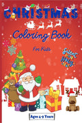 Christmas Coloring Book for Kids Ages 49 Years : Astonishing Christmas Coloring Graphics for Kids 24 46 68 years with Snowma