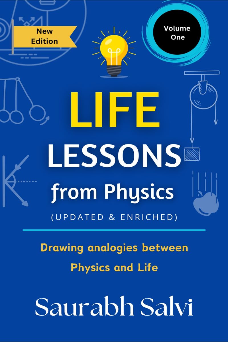 Life Lessons from Physics: Drawing Analogies between Physics and Life