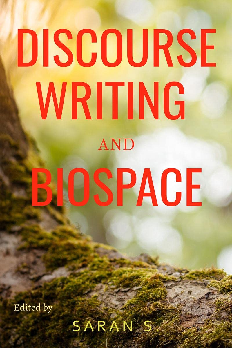 Discourse, Writing And Biospace