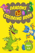 Dragons Coloring Book for Kids : Great for Kids Ages 48 | 50 Different Designs | Friendly Dragons Illustrations | Stress Relief