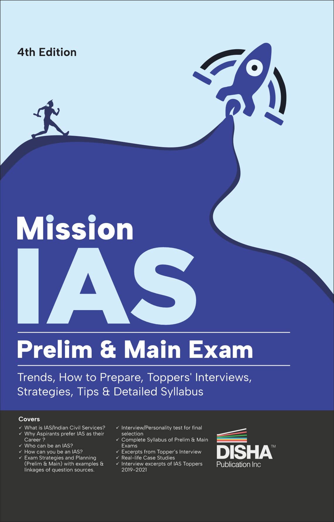 Mission Ias  Prelim & Main Exam, Trends, How To Prepare, Toppers Interviews, Strategies, Tips & Detailed Syllabus 4Th Edition