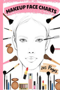 Makeup Face Charts Volume 2