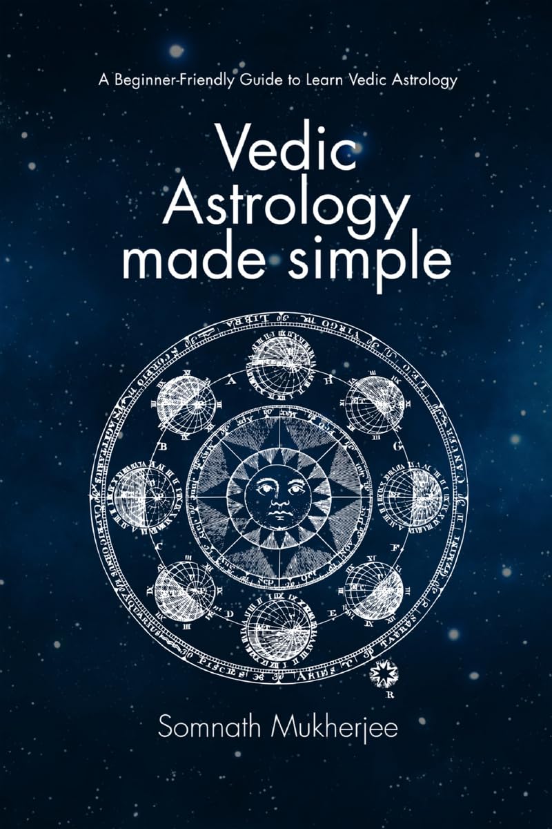 Vedic Astrology made simple: A BeginnerFriendly Guide to Learn Vedic Astrology