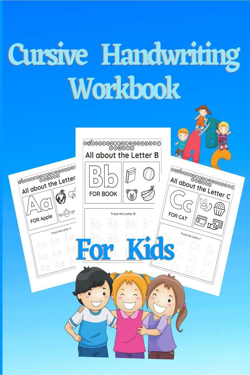 Cursive Handwriting Workbook For Kids: Learn and Practice Cursive letter tracing book. Beginning Cursive Handwriting Workbook