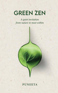 Green Zen: A Quiet Invitation From Nature To Meet Within
