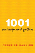 1001 SolutionFocused Questions: Handbook for SolutionFocused Interviewing (A Norton Professional Book)