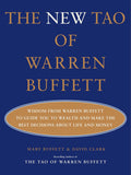 The New Tao of Warren Buffett: Wisdom from Warren Buffett to Guide You to Wealth and Make the Best Decisions About Life and Mone