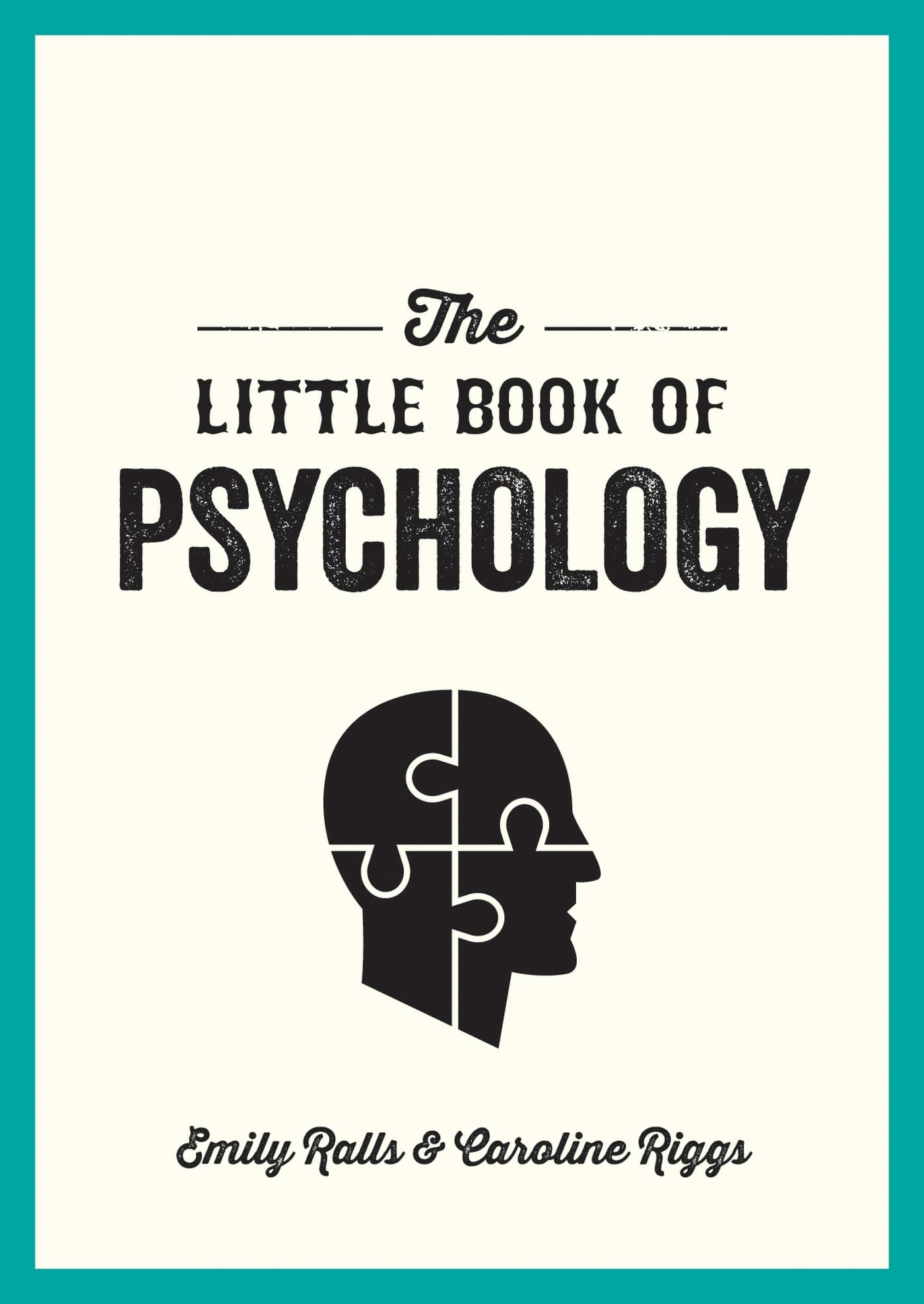 THE LITTLE BOOK OF PSYCHOLOGY  AN INTRODUCTION TO THE KEY PSYCHOLOGISTS AND THEORIES YOU NEED TO KN: An Introduction to the Key