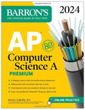 AP Computer Science A Premium, 2024: 6 Practice Tests + Comprehensive Review + Online Practice (Barrons AP Prep)