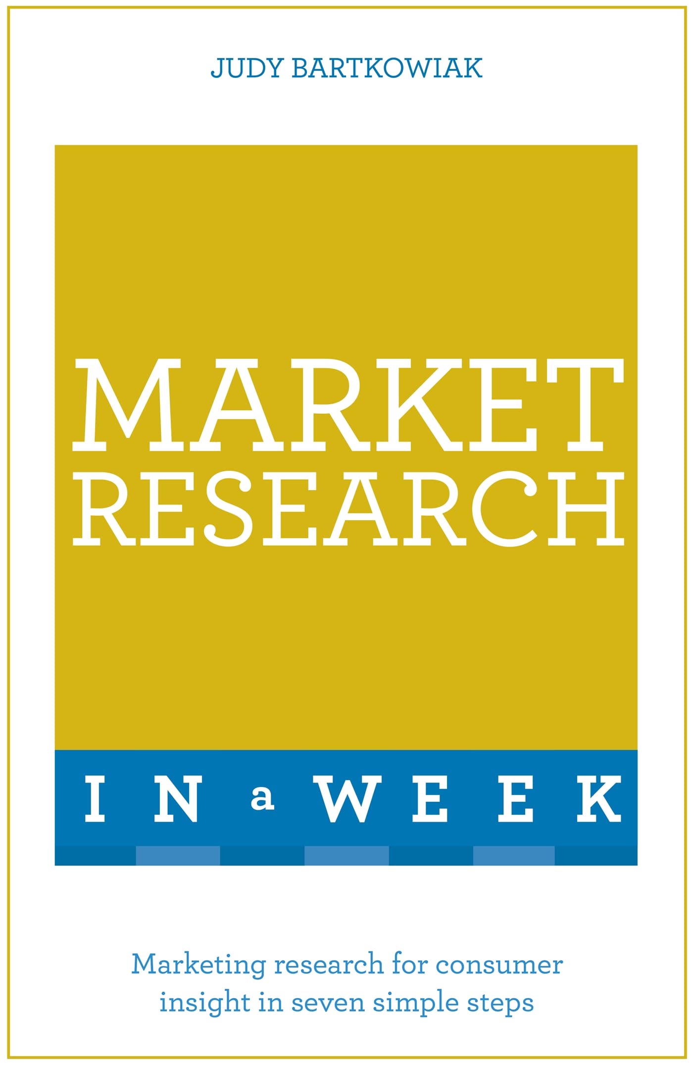 Market Research in a Week: Teach Yourself