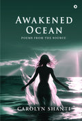 Awakened Ocean: Poems from the Source