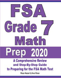 FSA Grade 7 Math Prep 2020: A Comprehensive Review and StepByStep Guide to Preparing for the FSA Math Test