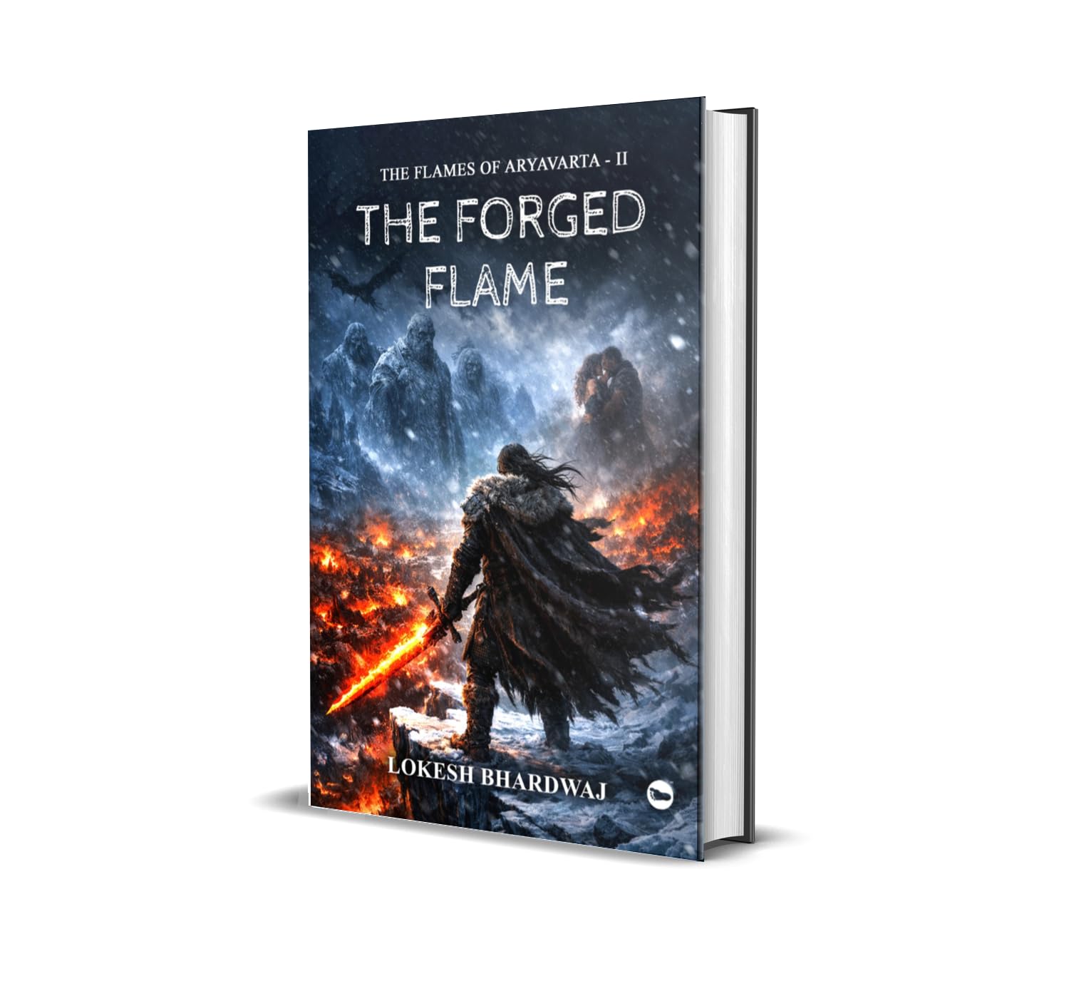 The Forged Flame : The Flames of Aryavarta  II